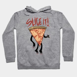 Slice It Hoodie